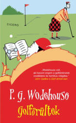 P. G. Wodehouse Golfőrültek (2010)