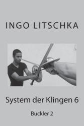 System der Klingen 6 - Ingo Litschka (2016)