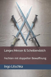 Langes Messer & Scheibendolch - Ingo Litschka (2019)