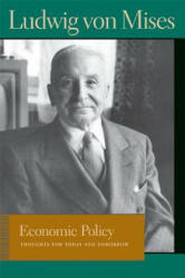 Economic Policy - Ludwig Von Mises (ISBN: 9780865977365)