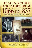 Tracing Your Ancestors from 1066 to 1837: A Guide for Family Historians (ISBN: 9781848846098)