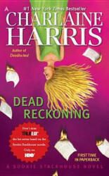Dead Reckoning - Charlaine Harris (ISBN: 9781937007355)