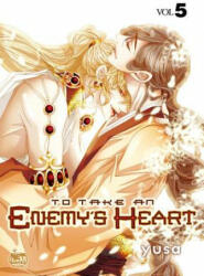 To Take An Enemy's Heart Volume 5 - Yusa (ISBN: 9781600093326)