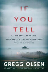 If You Tell - Gregg Olsen (ISBN: 9781542005234)