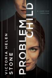 Problem Child - Victoria Helen Stone (ISBN: 9781542014397)