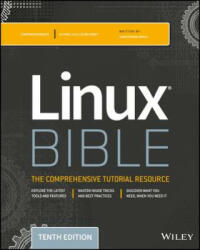 Linux Bible, Tenth Edition - Christopher Negus (ISBN: 9781119578888)