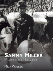 Sammy Miller: Motorcycle Legend - Mick Walker (ISBN: 9781780912134)