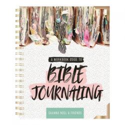 Bible Journaling 101: A Work Book Guide to See God's Word in a New Light - Shanna Noel (ISBN: 9781684086078)