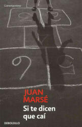 SI TE DICEN QUE CAI - Juan Marse (2003)