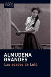 Las edades de Lulu - Almudena Grandes (ISBN: 9788483835579)