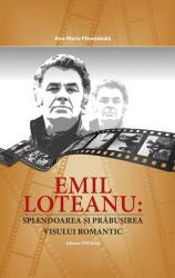 Emil Loteanu: splendoarea și prăbușirea visului romantic (ISBN: 9789975602778)