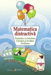 Matematica distractivă. Poezioare cu întrebare. Colorăm şi învăţăm. Probleme (ISBN: 9789975109055)