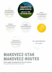 MAKOVECZ-UTAK - MAKOVECZ-ROUTES 1. - BUDAPEST ÉS DUNA-KANYAR - BUDAPEST AND THE DANUBE-BEND (2020)