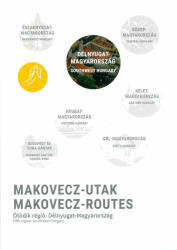 MAKOVECZ-UTAK - MAKOVECZ-ROUTES 5. - DÉLNYUGAT-MAGYARORSZÁG - SOUTHWEST HUNGARY (2020)