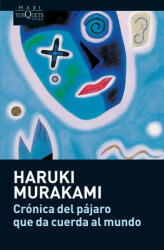 CRONICA DEL PAJARO QUE DA CUERDA AL MUNDO - Haruki Murakami (ISBN: 9788483835104)