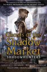 Ghosts of the Shadow Market (ISBN: 9781406385380)