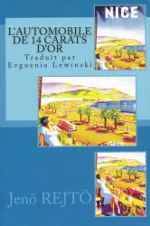 Rejtő Jenő: Rejtő Jenő: L'Automobile de 14 Carats d'Or (ISBN: 9781514887509)