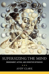 Supersizing the Mind - Andy Clark (ISBN: 9780199773688)