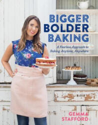 Bigger Bolder Baking - Gemma Stafford (ISBN: 9781328546326)