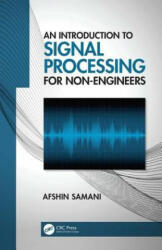 Introduction to Signal Processing for Non-Engineers - Afshin Samani (ISBN: 9780367207557)
