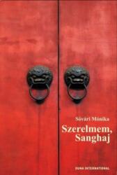Szerelmem, Sanghaj (ISBN: 9786155013027)