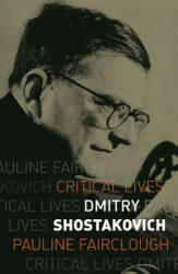 Dmitry Shostakovich - Pauline Fairclough (ISBN: 9781789141276)