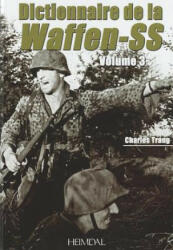 Dictionnaire De La Waffen-Ss Tome 3 - Charles Trang (ISBN: 9782840482833)
