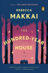 The Hundred-Year House - Rebecca Makkai (ISBN: 9780143127444)