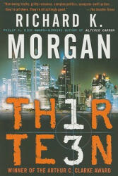 Thirteen - Richard K. Morgan (ISBN: 9780345480897)