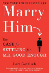 Marry Him. Nimm ihn! Englische Ausgabe - Lori Gottlieb (ISBN: 9780451232168)