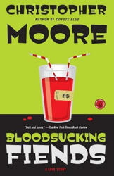Bloodsucking Fiends - Christopher Moore (ISBN: 9781416558491)