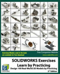 SOLIDWORKS Exercises - Learn by Practicing - Cadartifex (ISBN: 9781981873319)