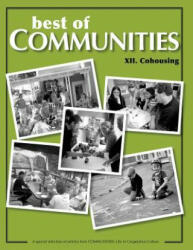 Best of Communities: XII. Cohousing Compilation - Raines Cohen, Charles Durrett, Betsy Morris, Marty Klaif, Chris Roth, Christopher Kindig (ISBN: 9781505422313)