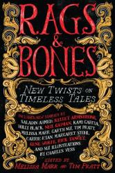 Rags & Bones: New Twists on Timeless Tales (ISBN: 9780316212939)