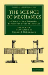 Science of Mechanics - Ernst Mach, Thomas J. McCormack (ISBN: 9781108066488)