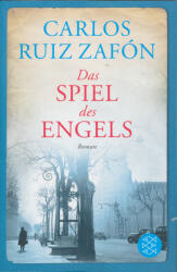 Das Spiel des Engels - Carlos Ruiz Zafón, Peter Schwaar (ISBN: 9783596186440)