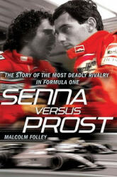 Senna Versus Prost - Malcolm Folley (ISBN: 9780099528098)