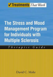 Stress and Mood Management Program for Individuals With Multiple Sclerosis - David Mohr (ISBN: 9780195368888)