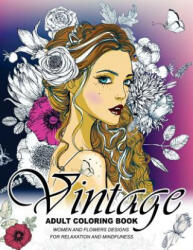 Vintage Coloring Books for Adults: An Adult coloring book - Adult Coloring Book (ISBN: 9781545318935)
