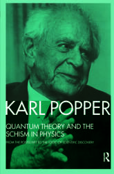Quantum Theory and the Schism in Physics: From the PostScript to the Logic of Scientific Discovery (ISBN: 9780415091121)