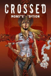 Crossed Monster-Edition. Bd. 2 - Garth Ennis, David Lapham, Jacen Burrows, Raulo Caceres, Leamdro Rizzo, Bluna Williams (ISBN: 9783741605703)