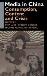 Media in China - Stephanie Hemelryk Donald (ISBN: 9780415406277)