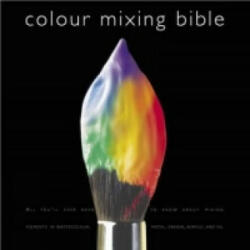 Colour Mixing Bible - Ian Sidaway (ISBN: 9780715318232)