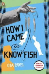How I Came to Know Fish - Ota Pavel (ISBN: 9780141192833)