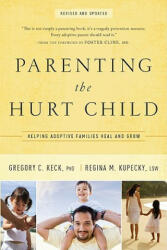 Parenting the Hurt - Gregory C Keck (ISBN: 9781600062902)