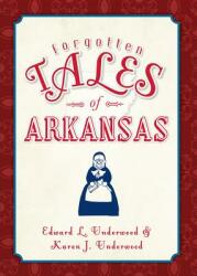 Forgotten Tales of Arkansas (ISBN: 9781609496388)