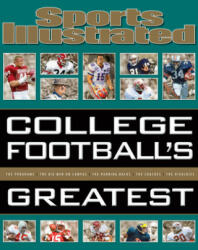 Sports Illustrated College Football's Greatest - Sports Illustrated (ISBN: 9781618931757)