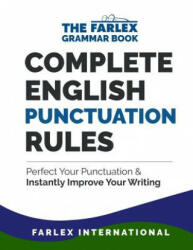 Complete English Punctuation Rules - Farlex International (ISBN: 9781537513904)