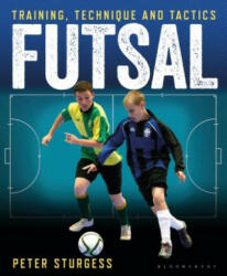 Peter Sturgess - Futsal - Peter Sturgess (ISBN: 9781472929945)