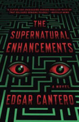 The Supernatural Enhancements - Edgar Cantero (ISBN: 9780804168731)